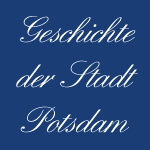 Potsdam Geschichte, Potsdam, Geschichte, Stadtgeschichte