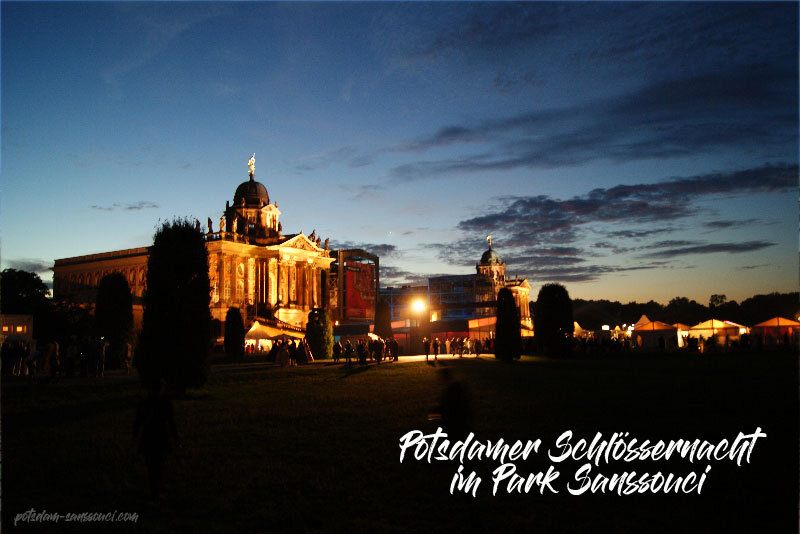Potsdam, Sanssouci, Veranstaltungen, Events, Tickets, Karten, Potsdamer Schlössernacht, Schlössernacht